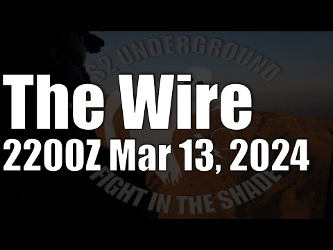 The Wire – March 13, 2024