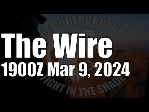 The Wire – March 9, 2024