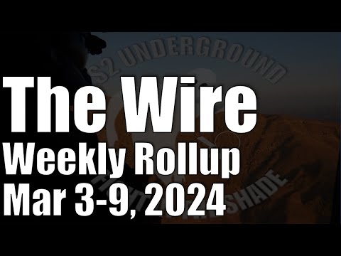 The Wire Weekly Rollup – March 3-9, 2024